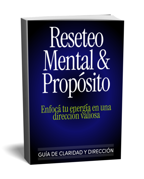 Reseteo Mental y Propósito