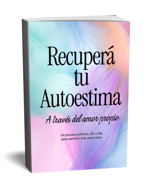 "Recuperá tu Autoestima" + 3 Bonos de Regalo 🎁🎁🎁
